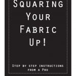 Basics Tutorial: Squaring Fabric