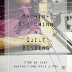 Machine Stitch a Quilt Binding