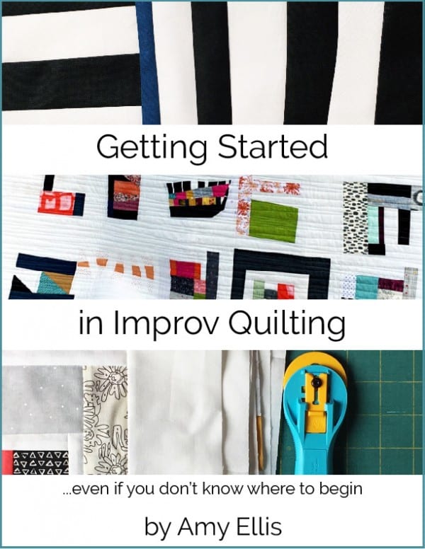 Getting Started in Improv Quilting by Amy Ellis