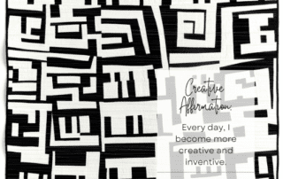 Creative Affirmation: Every day, I become more creative and inventive.