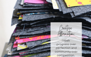 Creative Affirmation: I seek progress over perfection and community over competition.
