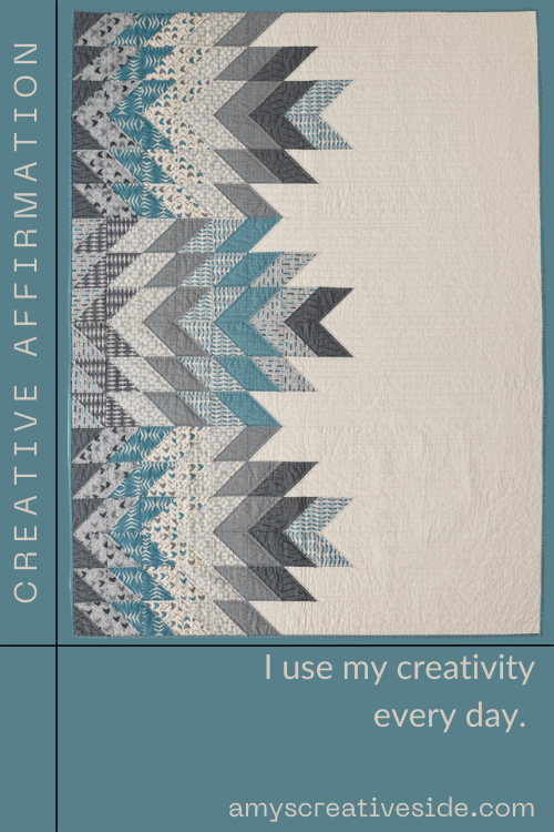 Creative Affirmation: I use my creativity every day.