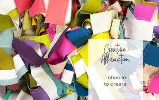 Creative Affirmation: I choose to create.