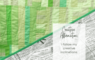 Creative Affirmation: I follow my creative inclinations.